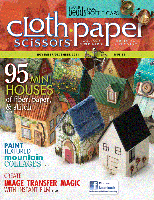 My art is published in Cloth Paper Scissors Nov/Dec 2011 issue